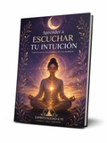 Aprender a escuchar tu intuición.